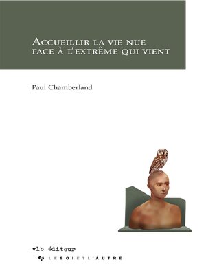 cover image of Accueillir la vie nue face à l'extrême qui vient